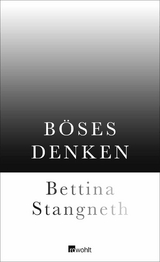 B&ouml;ses Denken - Bettina Stangneth