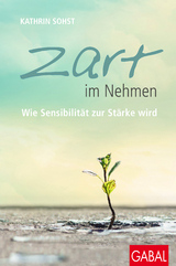 Zart im Nehmen - Kathrin Sohst