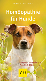 Hom&ouml;opathie f&uuml;r Hunde - Elke Fischer