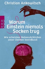 Warum Einstein niemals Socken trug - Christian Ankowitsch