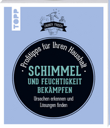Schimmel und Feuchtigkeit bek&auml;mpfen (Zauberfrisch) - Sylvie Fabre