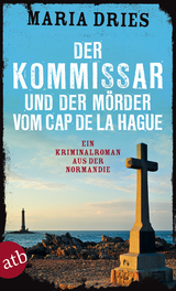 Der Kommissar und der M&ouml;rder vom Cap de la Hague - Maria Dries