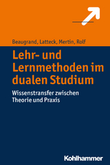 Lehr- und Lernmethoden im dualen Studium - Andreas Beaugrand, Änne-Dörte Latteck, Matthias Mertin, Ariane Rolf