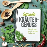 Gesunder Kr&auml;utergenuss