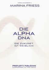 Die Alpha DNA 2 - Suzanne Grieger-Langer, Tatjana Lackner, Ren&eacute;e Moore, Martina Schmidt-Tanger, Tatjana Strobel, Marina Friess