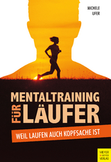 Mentaltraining f&uuml;r L&auml;ufer - Michele Ufer