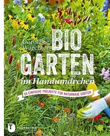 Biogarten im Handumdrehen - Dorothée Waechter