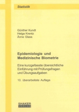 Epidemiologie und Medizinische Biometrie - G&uuml;nther Kundt, Helga Krentz, &Auml;nne Glass