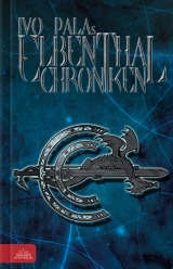 IVO PALAs Elbenthal-Chroniken (Band 1) - Ivo Pala, Maiko Kerner, Franziska Fröhlich