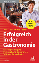 Erfolgreich in der Gastronomie - Bernd Fischl, Michael Fischer