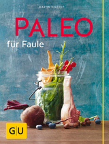 Paleo f&uuml;r Faule - Martin Kintrup