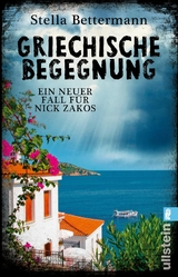 Griechische Begegnung (Nick-Zakos-Krimi 2) - Stella Bettermann