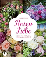 Rosen-Liebe - Elke Bachorz