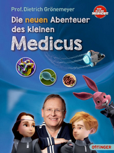 Die neuen Abenteuer des kleinen Medicus - Prof. Dietrich Gr&ouml;nemeyer