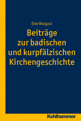 Beitr&auml;ge zur badischen und kurpf&auml;lzischen Kirchengeschichte - Eike Wolgast