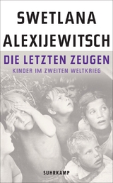 Die letzten Zeugen - Swetlana Alexijewitsch