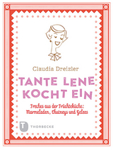 Tante Lene kocht ein - Claudia Dreizler