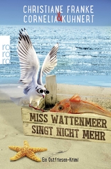 Miss Wattenmeer singt nicht mehr - Christiane Franke, Cornelia Kuhnert