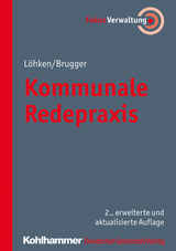 Kommunale Redepraxis - Löhken, Sylvia C.; Brugger, Norbert; Hofmann, Heike; Burkhardt, Daniela; Müller, Martin; Myrczik, Peter