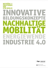 Nachhaltige Mobilit&auml;t, Energiewende und Industrie 4.0 - 