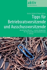 Tipps f&uuml;r Betriebsratsvorsitzende und Ausschussvorsitzende - Hagen Helms, Annette Rehbock