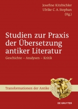 Studien zur Praxis der &Uuml;bersetzung antiker Literatur - 