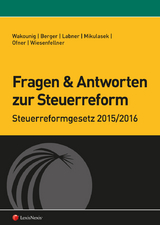 Fragen und Antworten zur Steuerreform - Marian Wakounig, Franz Labner, Helmut Wiesenfellner, Herbert Mikulasek