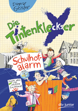 Die Tintenkleckser - Schulhofalarm - Dagmar Geisler