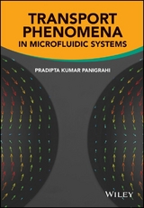 Transport Phenomena in Microfluidic Systems - Pradipta Kumar Panigrahi