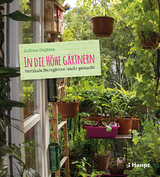 In die Höhe gärtnern - Gudrun Ongania