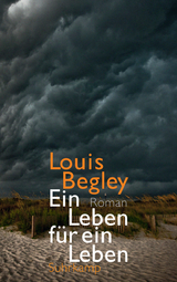 Ein Leben f&uuml;r ein Leben - Louis Begley