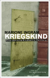 KRIEGSKIND. Eine j&uuml;dische Kindheit in Hamburg - Marione Ingram