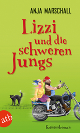 Lizzi und die schweren Jungs - Anja Marschall