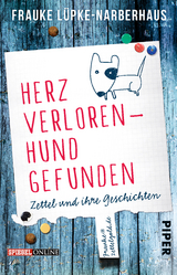 Herz verloren - Hund gefunden - Frauke L&uuml;pke-Narberhaus