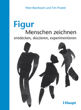 Figur: Menschen zeichnen - Peter Boerboom, Tim Proetel