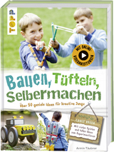 Bauen, t&uuml;fteln, selbermachen - Armin T&auml;ubner