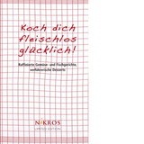 Koch dich fleischlos gl&uuml;cklich! - 