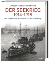 Der Seekrieg 1914&ndash;1918 - Jann M. Witt, Christian Jentzsch