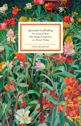 Gartenlust im Fr&uuml;hling - Johannes Roth