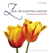 Zwei, die zusammen wachsen - G&uuml;nter Riediger