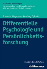 Differentielle Psychologie und Pers&ouml;nlichkeitsforschung - Gerhard Stemmler, Dirk Hagemann, Manfred Amelang, Frank Spinath