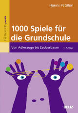1000 Spiele f&uuml;r die Grundschule - Hanns Petillon