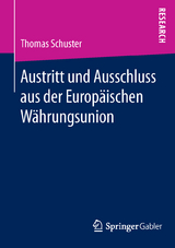 Austritt und Ausschluss aus der Europ&auml;ischen W&auml;hrungsunion - Thomas Schuster