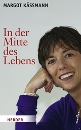 In der Mitte des Lebens - Margot K&auml;&szlig;mann