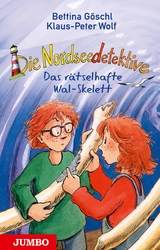 Die Nordseedetektive (Band 3) &ndash; Das r&auml;tselhafte Wal-Skelett - Bettina G&ouml;schl, Klaus-Peter Wolf