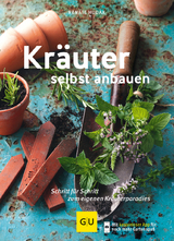 Kräuter selbst anbauen - Renate Hudak