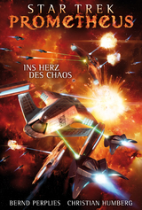 Star Trek - Prometheus 3: Ins Herz des Chaos - Bernd Perplies, Christian Humberg