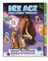 Ice Age V - Kollision voraus! Mein gro&szlig;es Kreativbuch