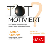 Totmotiviert? - Steffen Kirchner