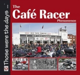 The Caf&eacute; Racer Phenomenon - Alastair Walker